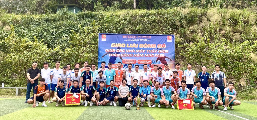6 nhà máy thủy điện trên sông Nậm Mức giao hữu bóng đá